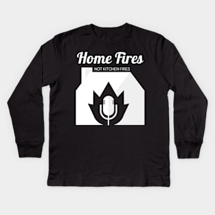 Home Fires not kitchen fires Kids Long Sleeve T-Shirt